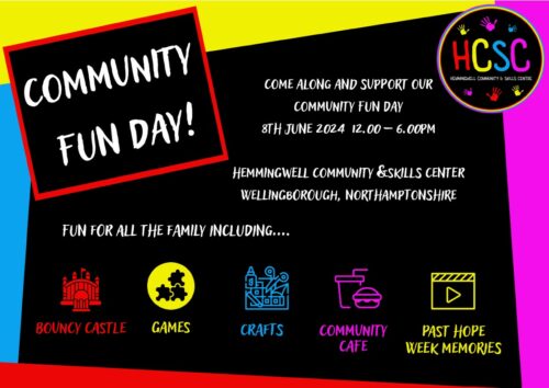 Poster for the Hemmingwell Community Centre fun day showing information for the event, including '8th June 2024 12-6pm, Hemmingwell Community & Skills Centre, fun for all the family including bouncy castle, games, crafts, community cafe and past hope week memories'.